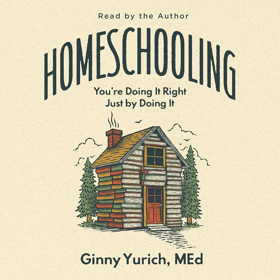 Homeschooling: You’re Doing It Right Just by Doing It | Amazon (US)