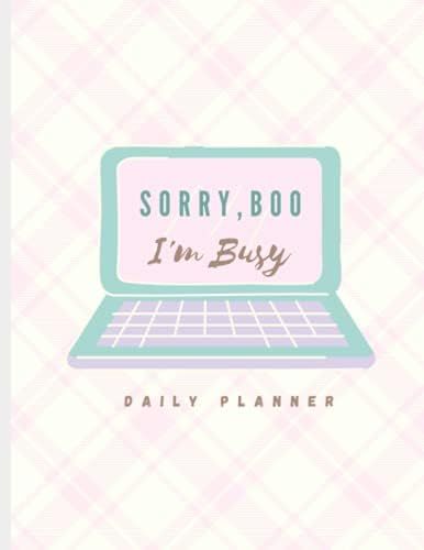 Sorry Boo I'm Busy : Daily Planner: For The Girl On The Go | Amazon (US)