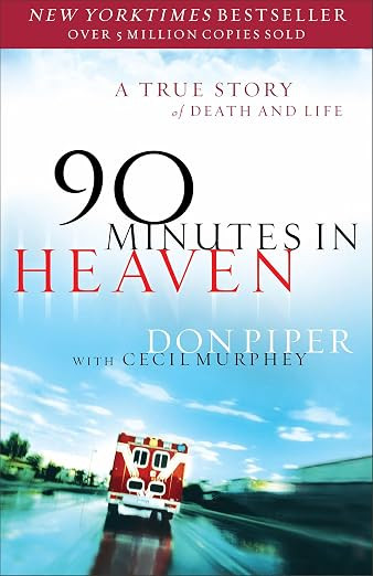90 Minutes in Heaven: A True Story of Death & Life – From a Near-Death Experience to Christian ... | Amazon (US)