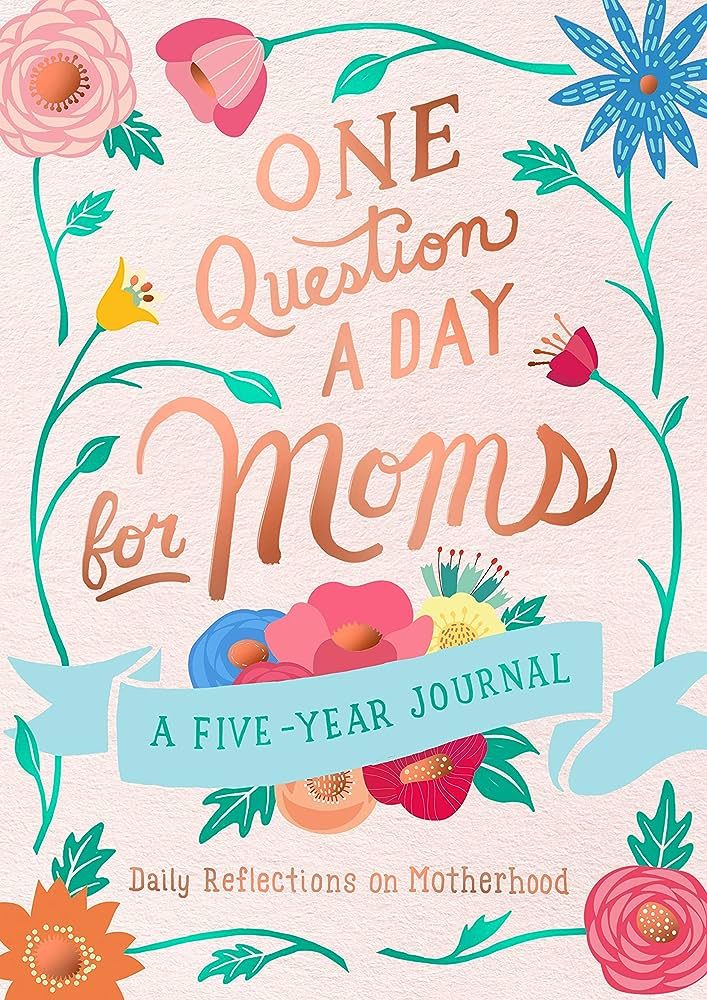 One Question a Day for Moms: A Five-Year Journal: Daily Reflections on Motherhood | Amazon (US)