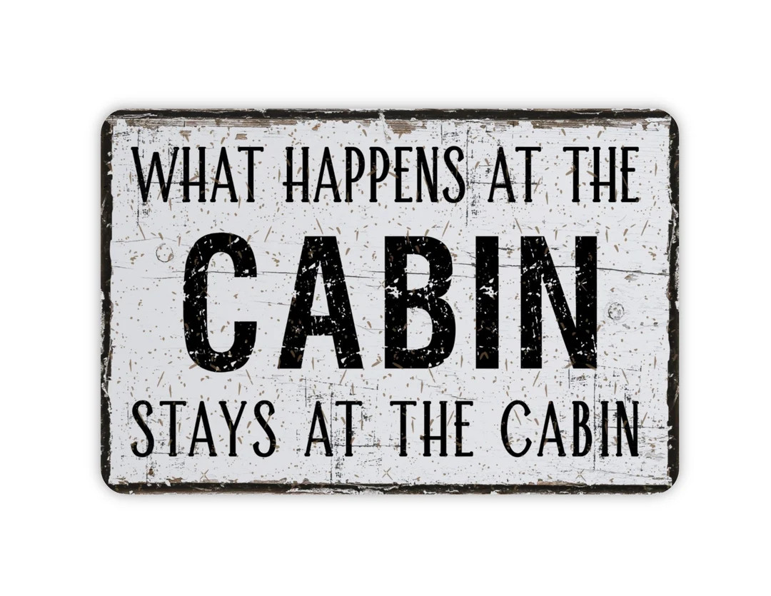 What Happens At The Cabin Stays At The Cabin Metal Sign, Vintage Farmhouse Inspired Style Rustic ... | Etsy (US)