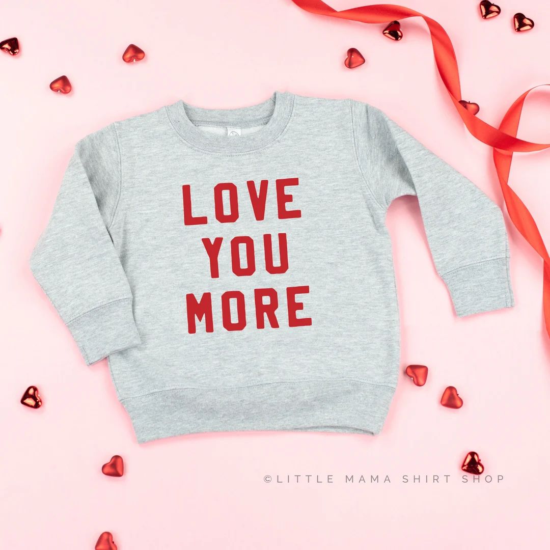 Love You More Child Sweater Valentine Sweater Valentine Sweater for Kids Kid Valentine Shirt Todd... | Etsy (US)