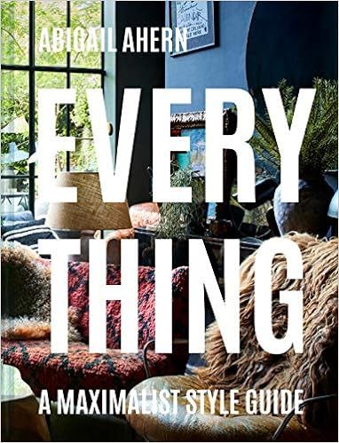 Everything: A Maximalist Style Guide | Amazon (US)