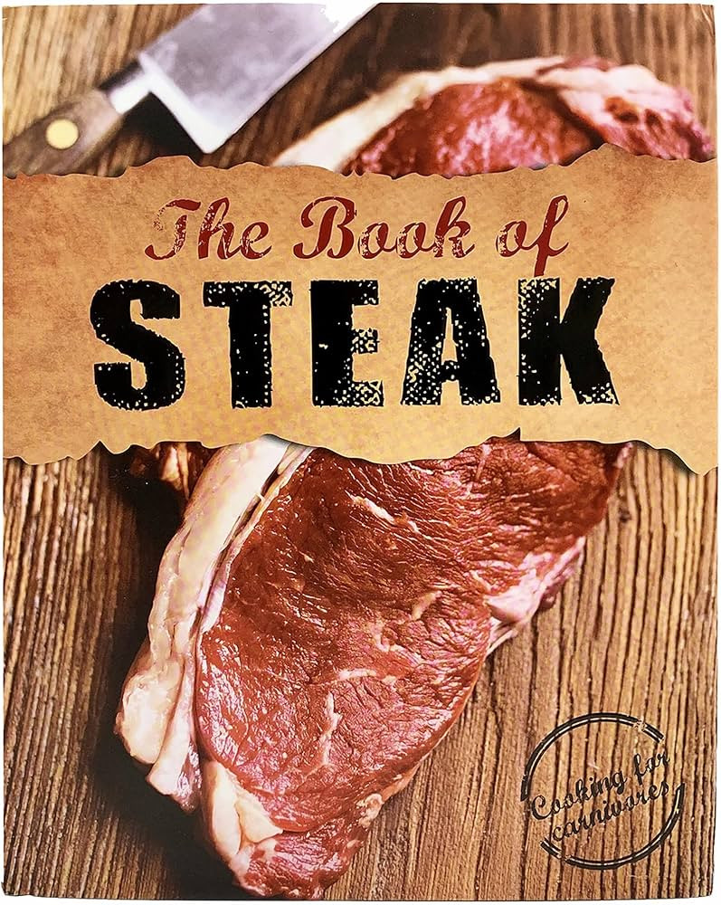 The Book Of Steak: Cooking For Carnivores, Roast, Poach, BBQ, Grill, Smoke Beef Recipes (Love Foo... | Amazon (US)