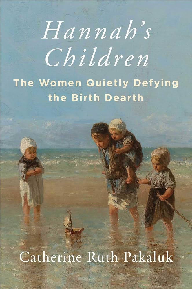 Hannah's Children: The Women Quietly Defying the Birth Dearth | Amazon (US)