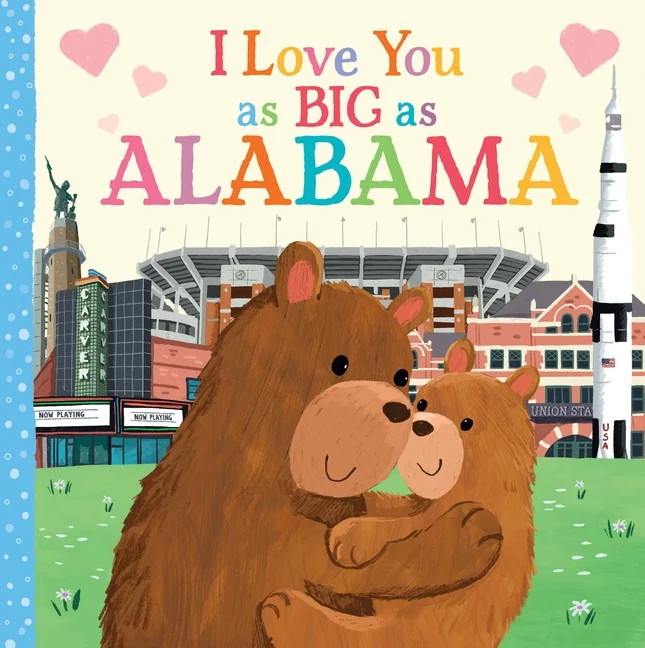 I Love You as Big as: I Love You as Big as Alabama (Board book) - Walmart.com | Walmart (US)
