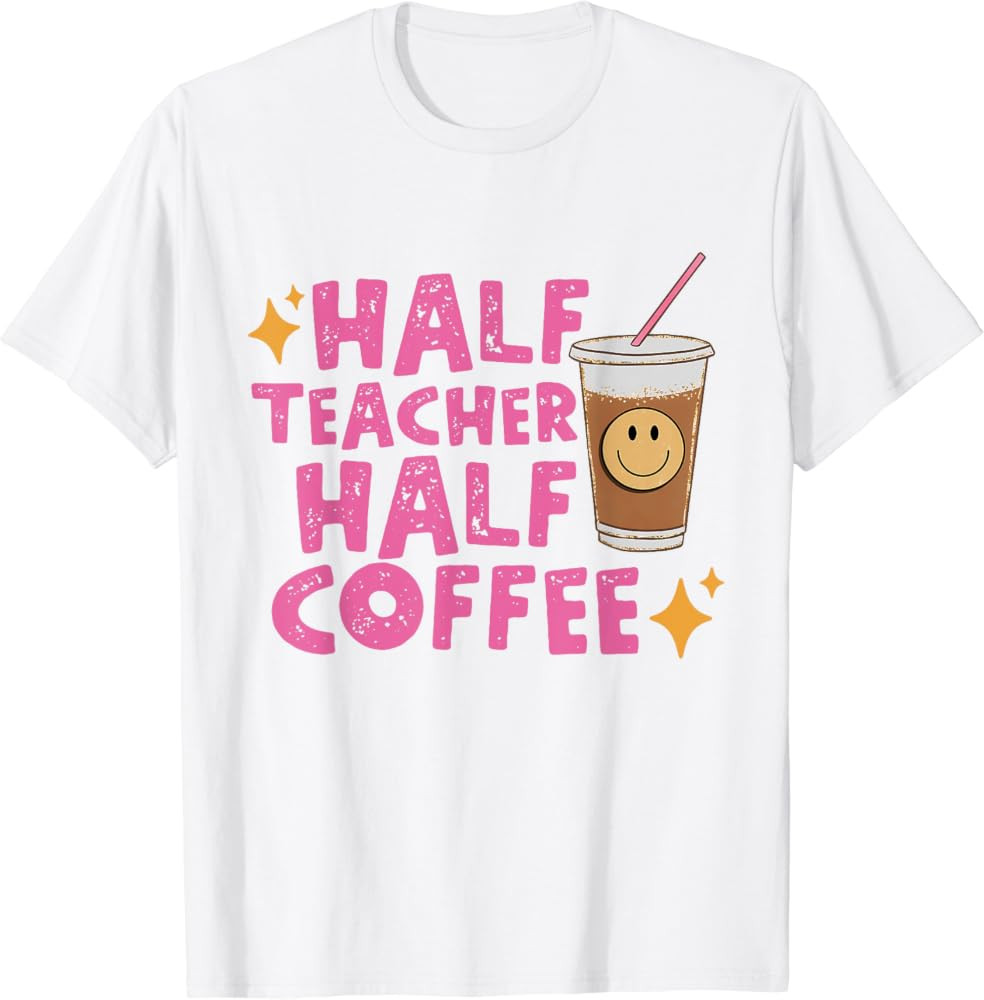 Half Teacher Half Coffee Teacher Shirt Coffee Teach Repeat T-Shirt | Amazon (US)