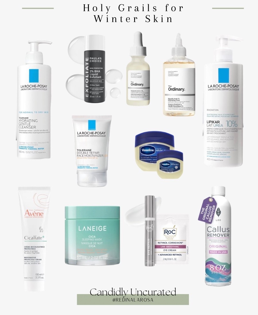 Your list of holy grails for smooth winter skin.

AM:
- La Roche-Posay Hydrating Gentle Cleanser, (don’t dry face entirely)
- The Ordinary Hylaronic Acid (on damp skin)
- RoC Eye Repair Dark Circle Cream
- La Roche-Posay Toleraine Double Repair Face Moisturizer with SPF
- On lips apply The Ordinary Hyaluronic Acid with Vaseline over top

PM:
- La Roche-Posay Hydrating Gentle Cleanser
- Paula’s Choice BHA Liquid Exfoliant 
- RoC Eye Repair Dark Circle Cream
- Alternate nightly between Laneige Cica Sleeping Mask and Avene Cicalfate Restorative Protective Cream
- Vasaline on lips, under eyes, around nose

Body:
After Shower: 
-The Ordinary Glycolic Acid to body and feet
- La Roche Posay Lipikar Urea cream all over
- Vasaline and Socks on feet

Feet (biweekly):
Lee Callous Remover + Vasaline





#LTKselfcare #LTKdayinmylife #LTKBeauty