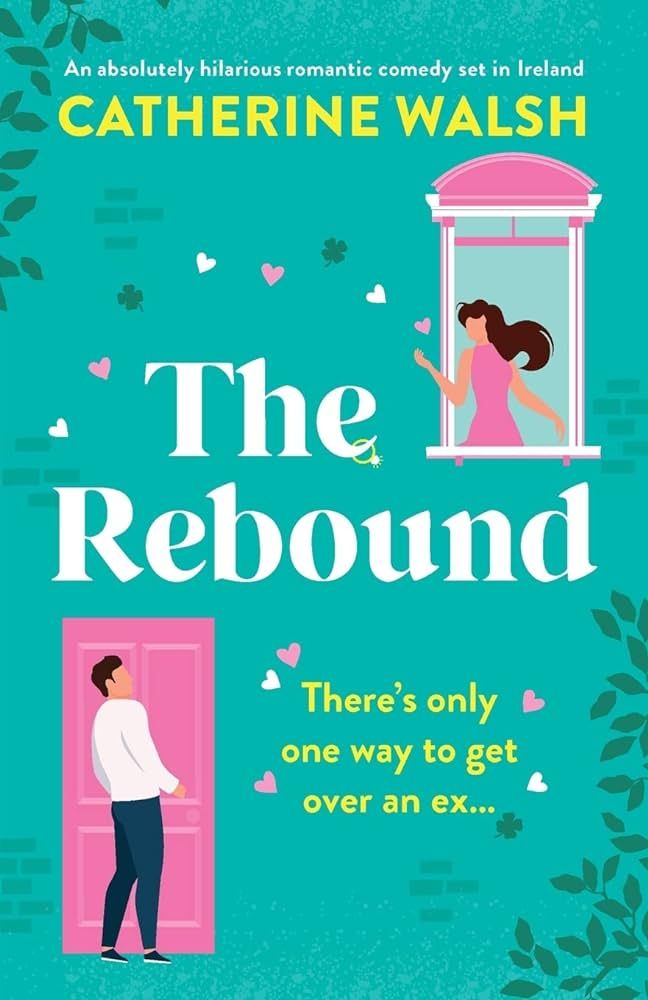 The Rebound: An absolutely hilarious romantic comedy set in Ireland | Amazon (US)