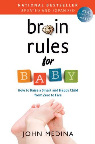 Brain Rules for Baby (Updated and Expanded): How to Raise a Smart and Happy Child from Zero to Five | Amazon (US)