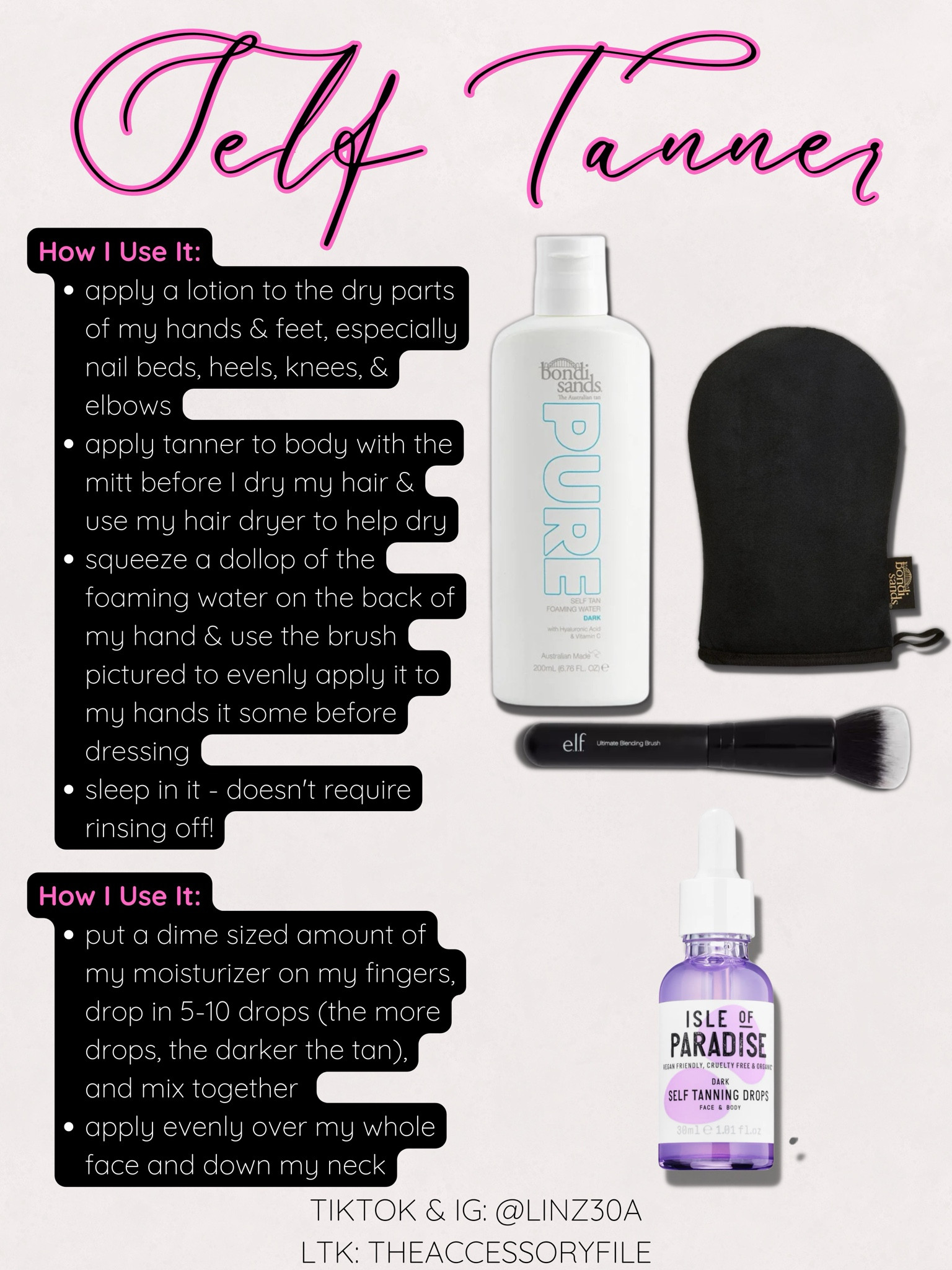 My self tanner favorites!

The tanning drops I use about 5-8 drops and mix into my moisturizer and apply about 30 mins to an hour before bed.

The tanning water comes out as a foam and I apply this before I dry my hair and use my hair dryer to help speed up the drying time. What I love about it is that it doesn’t require rinsing off. I do apply lotion to my palms, nail beds, and any dry spots like elbows before applying. 

Self tanner, beauty products, gifts for her 

#LTKMostLoved #LTKbeauty #LTKfindsunder50