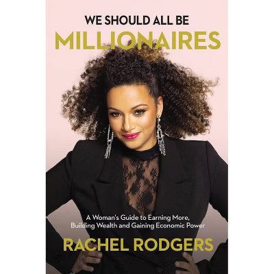 We Should All Be Millionaires - by Rachel Rodgers | Target