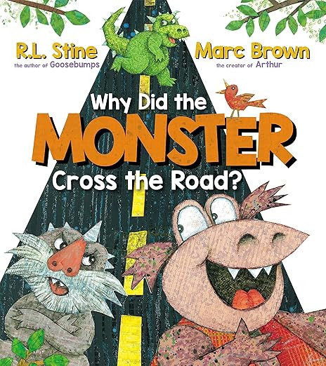 Why Did the Monster Cross the Road?      Hardcover – Picture Book, July 4, 2023 | Amazon (US)