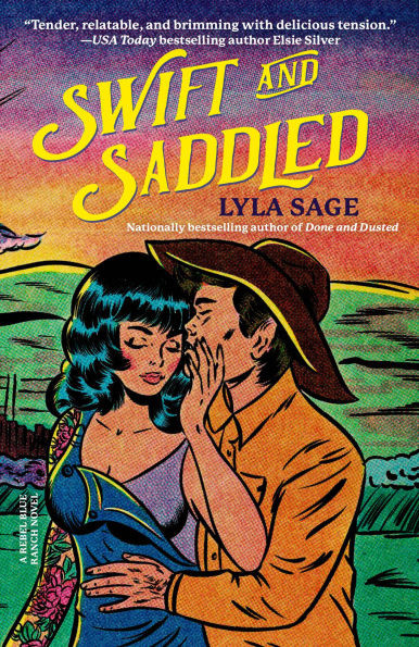 Swift and Saddled: A Rebel Blue Ranch Novel | Barnes & Noble