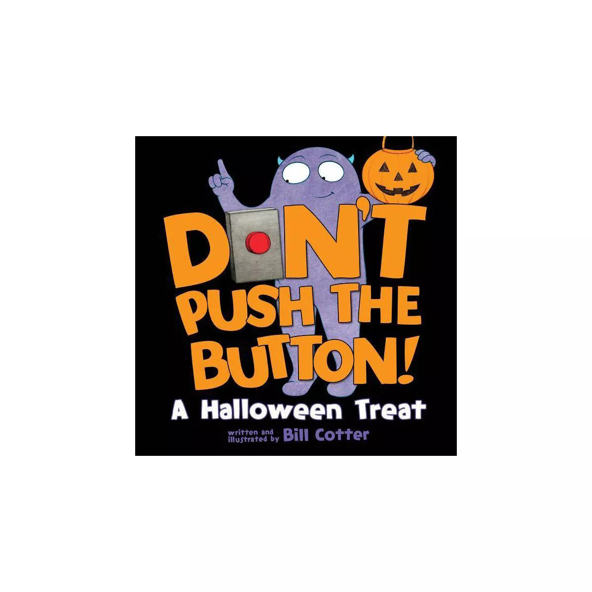 Don't Push the Button! Halloween -  by Bill Cotter (Hardcover) | Target