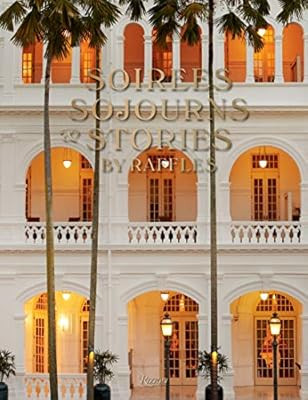 Soirees, Sojourns, and Stories: By Raffles | Amazon (US)
