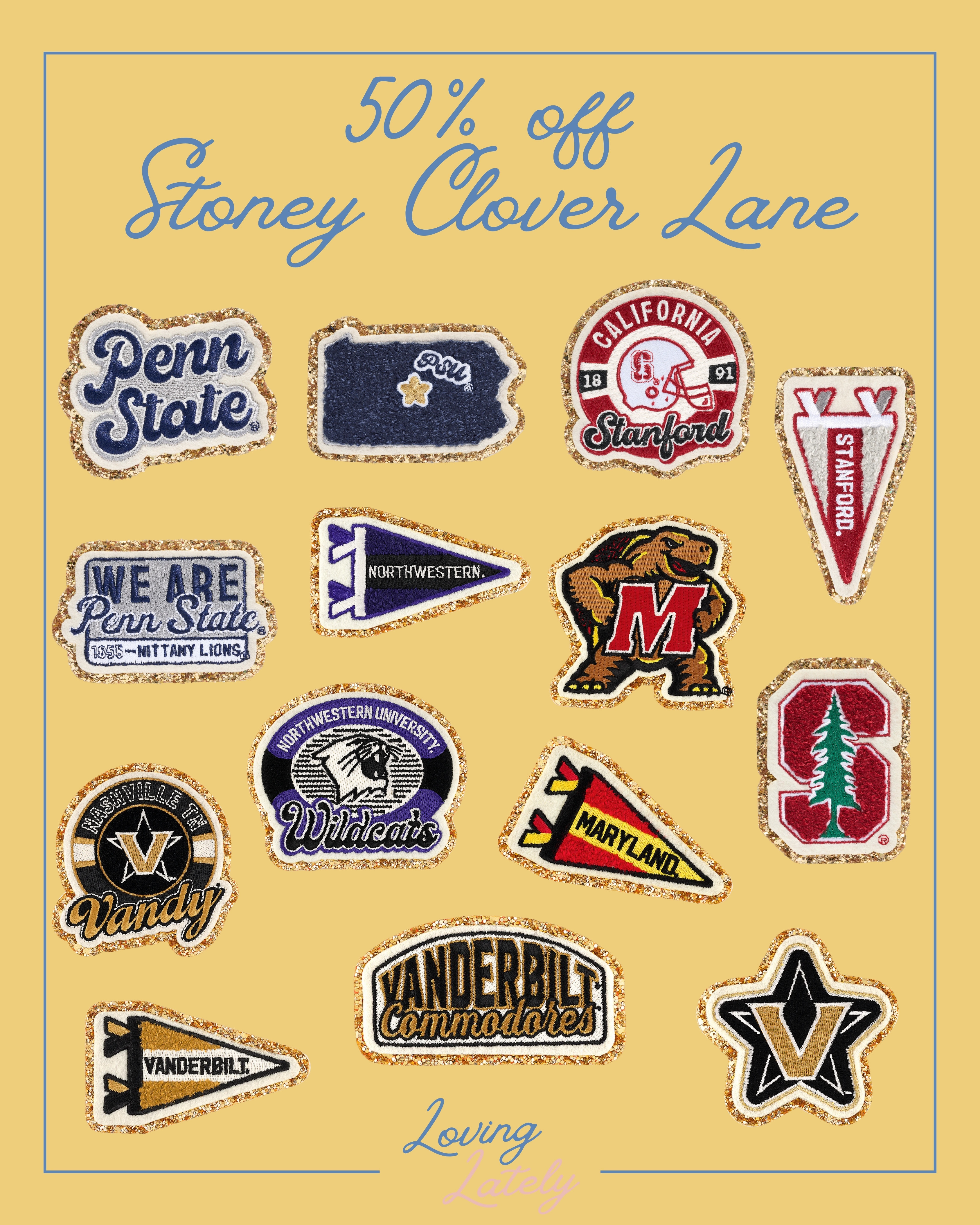 50% off Stoney Clover Lane collegiate patches! Perfect for game day looks and football season!

Penn State | We are Penn State | Stanford | Maryland | Northwestern | Vandy | Vanderbilt  

 #LTKSaleAlert #LTKFindsUnder50