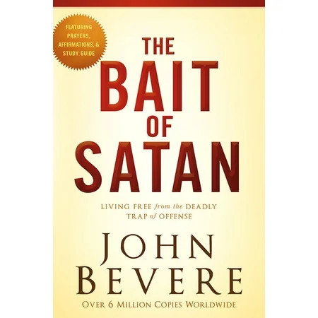 The Bait of Satan: Living Free from the Deadly Trap of Offense, (Paperback) | Walmart (US)