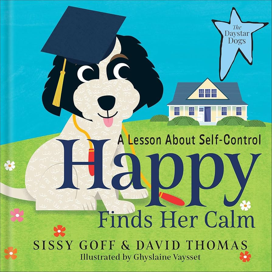 Happy Finds Her Calm: A Lesson in Self-Control (The Daystar Dogs) | Amazon (US)