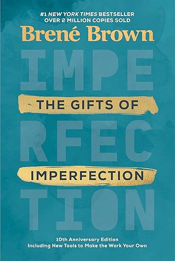 The Gifts of Imperfection: 10th Anniversary Edition: Features a new foreword and brand-new tools ... | Amazon (US)