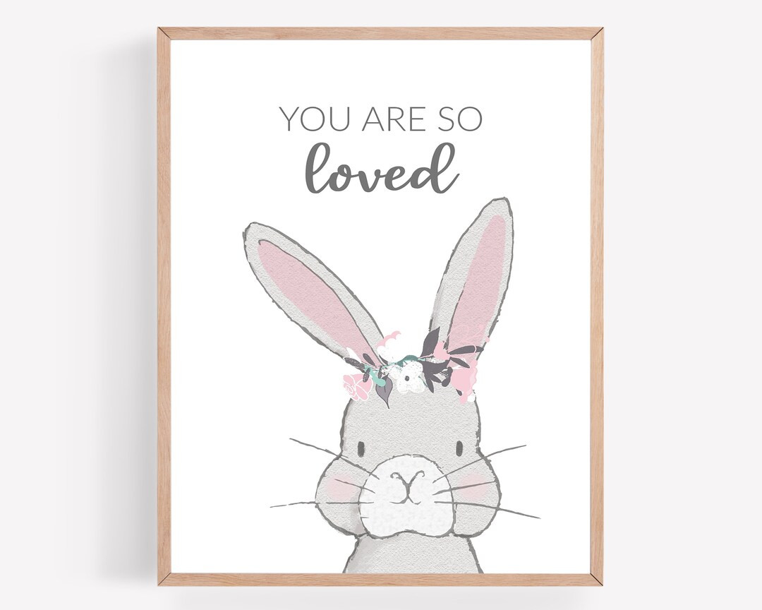 You Are so Loved Bunny Printable, Girl Nursery Wall Art, Baby Bunny Print, Loved Bunny Wall Decor... | Etsy (US)