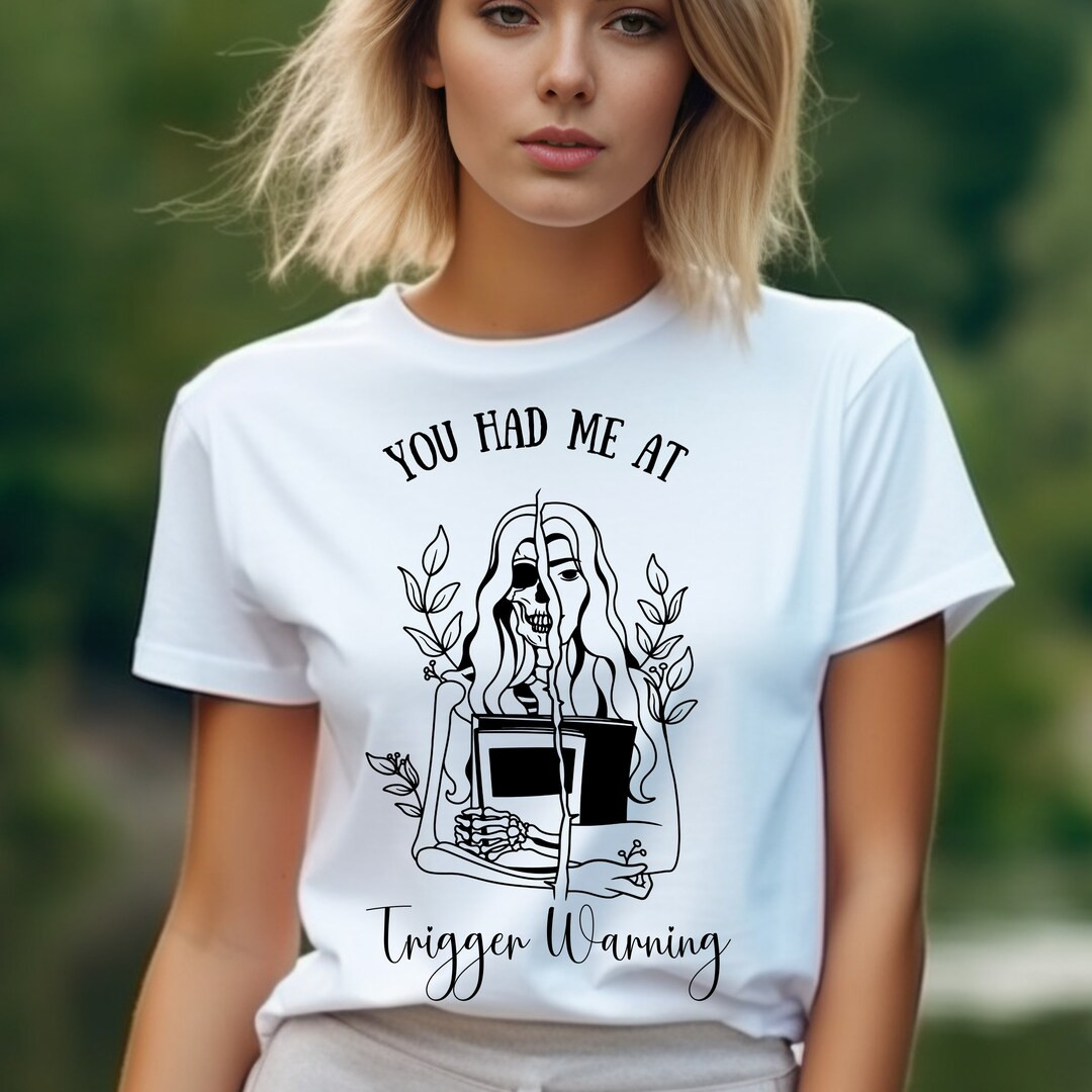 You Had Me at Trigger Warning, One More Chapter, Booktrovert, Book Girl, Book Shirt, Book Gift, B... | Etsy (US)