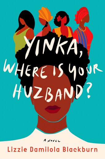 Yinka, Where Is Your Huzband? | Indigo (CA)