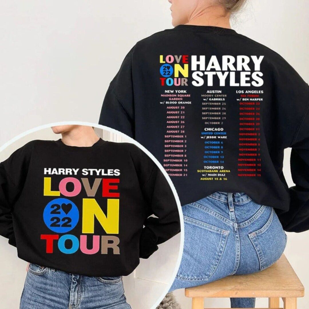 Harry Love On Tour 2022 Printed 2 Sides Shirt, Sweatshirt, Hoodie, Love On Tour Dates North Ameri... | Etsy (US)
