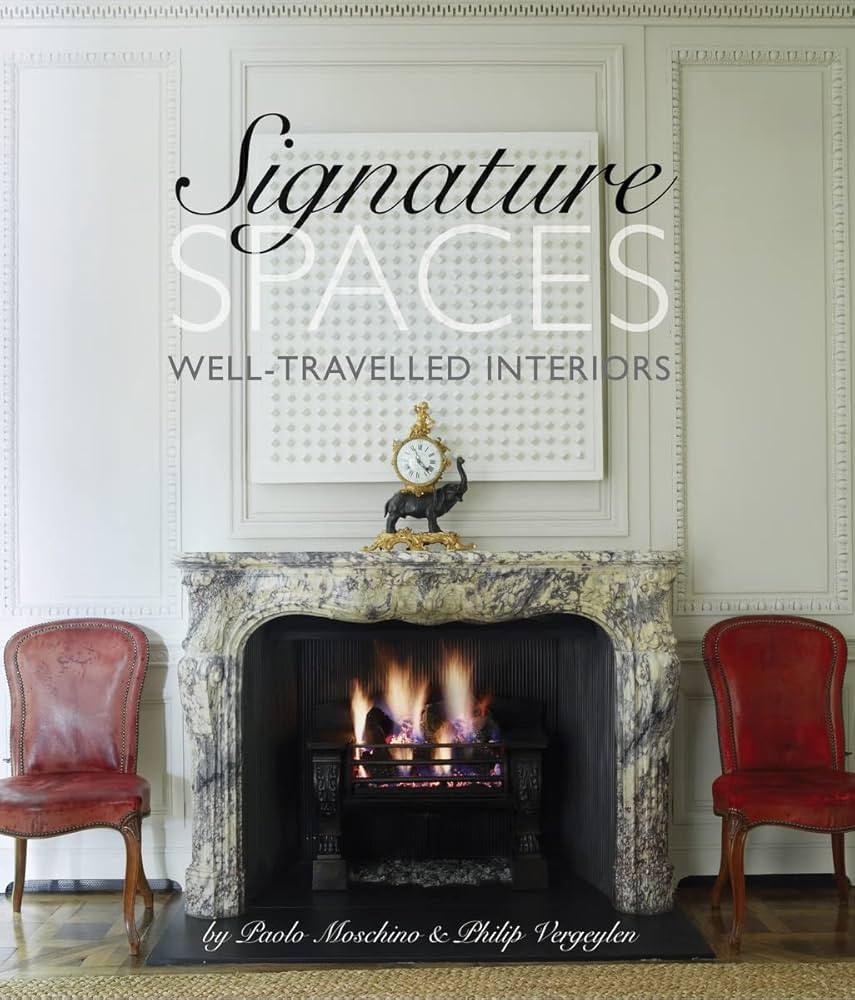 Signature Spaces: Well-Traveled Interiors by Paolo Moschino & Philip Vergeylen | Amazon (US)