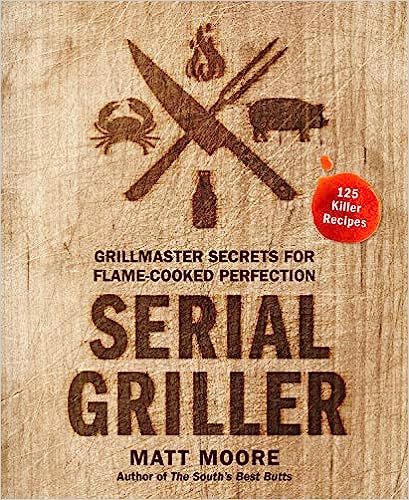 Serial Griller: Grillmaster Secrets for Flame-Cooked Perfection | Amazon (US)