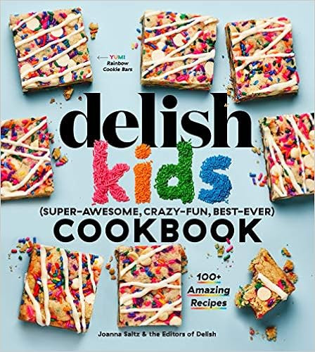 The Delish Kids (Super-Awesome, Crazy-Fun, Best-Ever) Cookbook: 100+ Amazing Recipes | Amazon (US)
