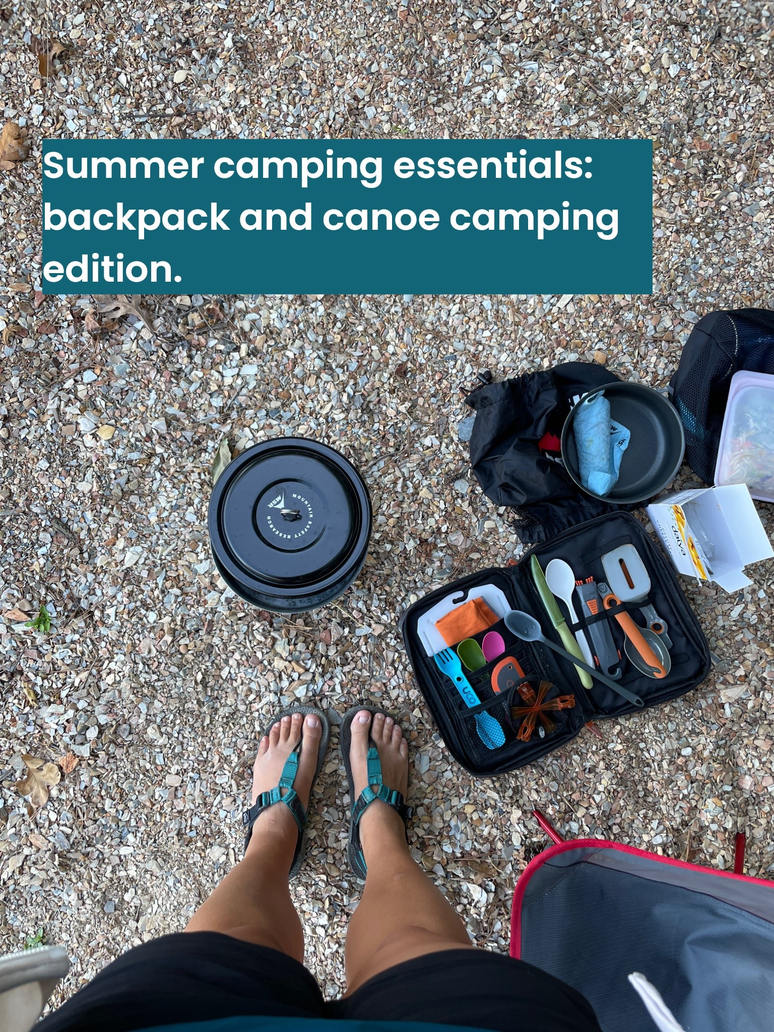 A few must have things for all camping adventures: a backpacking stove and cookset, plus kitchen essentials. Plus some adventure sandals. ✌🏼. 