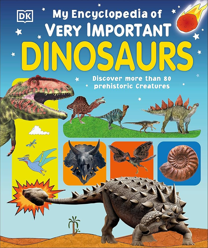 My Encyclopedia of Very Important Dinosaurs: Discover more than 80 Prehistoric Creatures (My Very... | Amazon (US)
