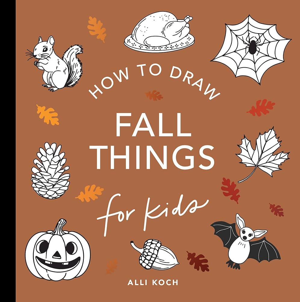 Fall Things: How to Draw Books for Kids with Pumpkins, Scarecrows, Turkeys and More | Amazon (CA)