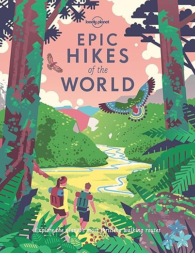 Lonely Planet Epic Hikes of the World      Hardcover – August 21, 2018 | Amazon (US)