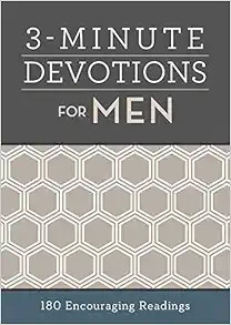 3-Minute Devotions for Men: 180 Encouraging Readings



Paperback – January 1, 2018 | Amazon (US)