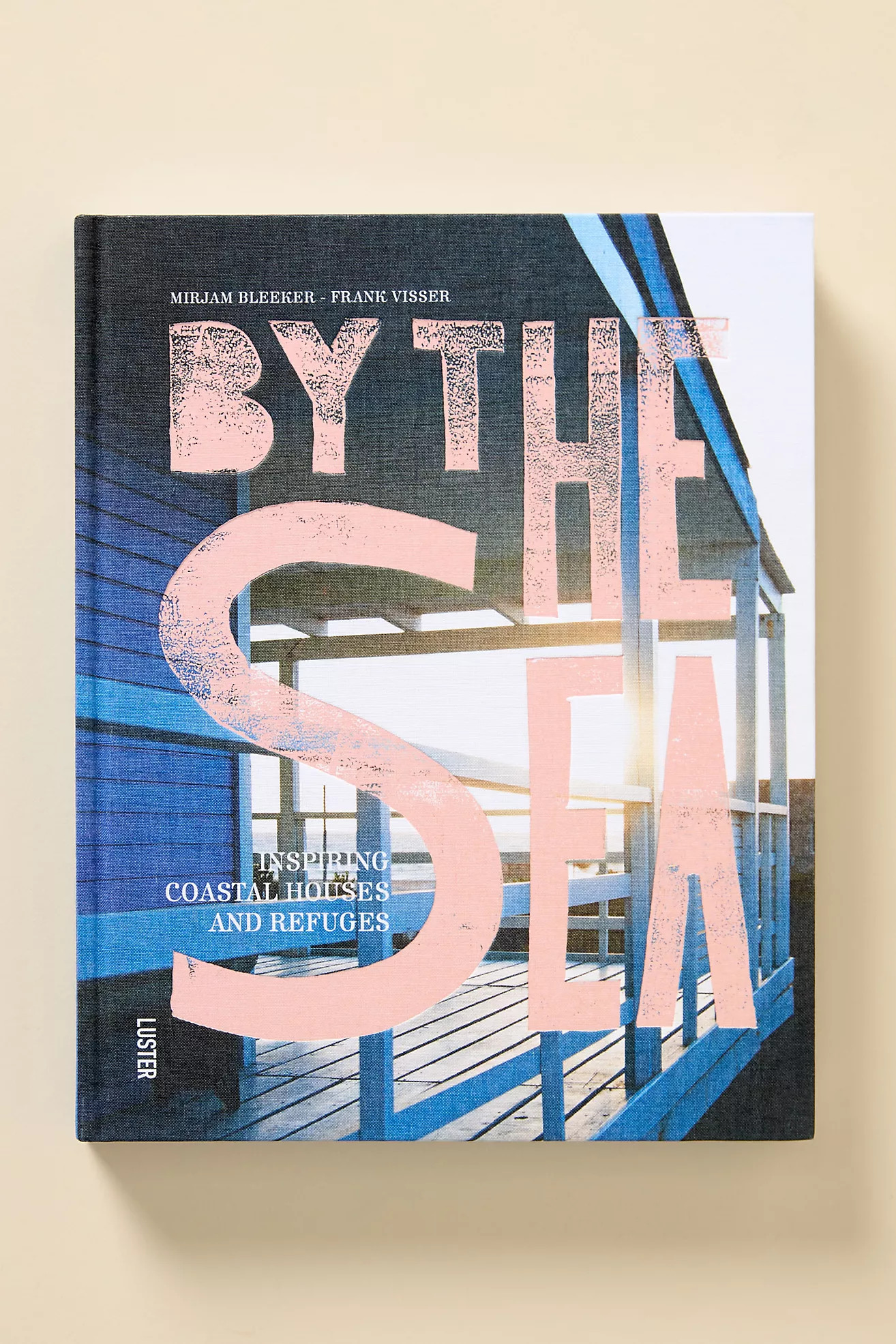 By the Sea: Inspiring Coastal Houses and Refuges Hardcover Book | Anthropologie (US)