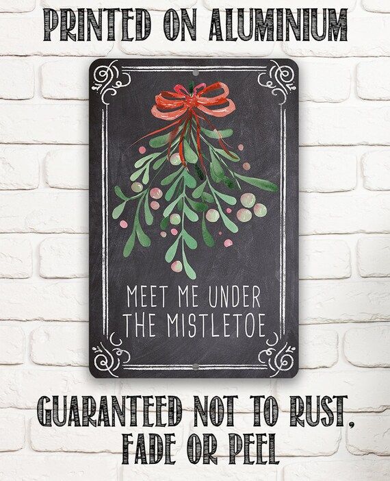 Tin - Meet Me Under Mistletoe - Durable Metal Sign - 8"x12" or 12"x18" Use Indoor/Outdoor-Christm... | Etsy (US)