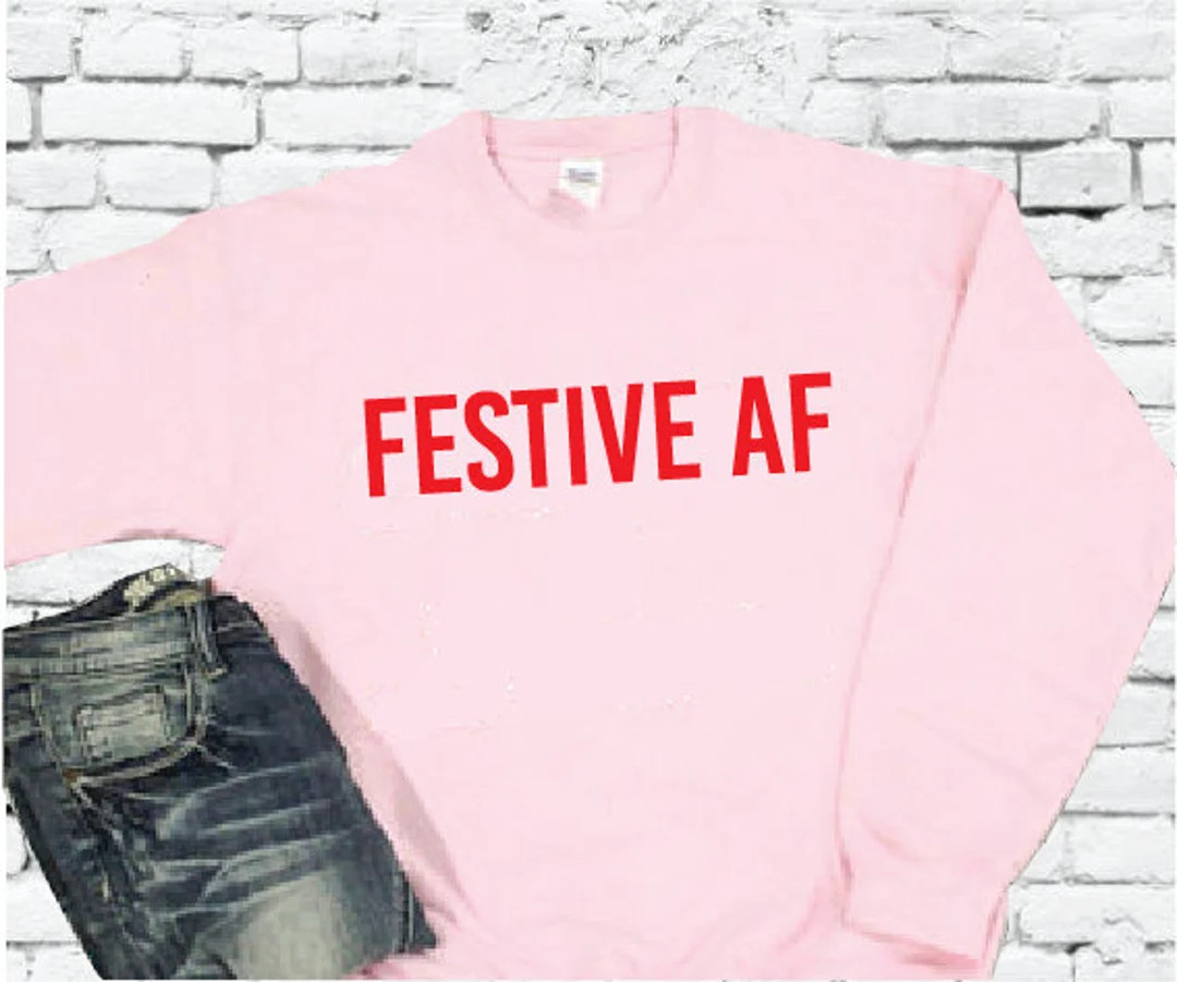 Festive AF Pullover Sweater Funny Xmas Christmas Crewneck - Etsy, Holiday Sweatshirt,  XMAS style | Etsy (US)