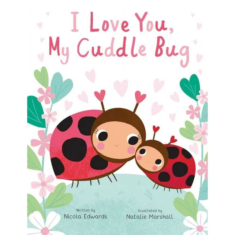 You're My Little: I Love You, My Cuddle Bug (Hardcover) | Walmart (US)