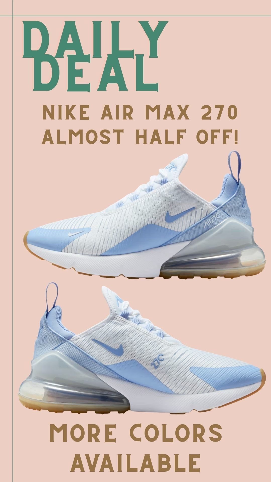 Almost half off the Nike air max 270!! I have these in a pink/orange colorway and they are a great shoe to workout and run in! 

#LTKSaleAlert #LTKActive #LTKselfcare