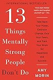 13 Things Mentally Strong People Don't Do: Take Back Your Power, Embrace Change, Face Your Fears, an | Amazon (US)