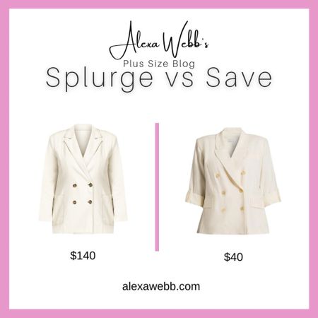 Splurge Vs Save: Double Breasted Linen Blend Blazer Options by Alexa Webb #plussize

#LTKStyleTip #LTKOver40 #LTKPlusSize