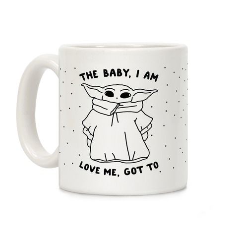 The Baby, I Am Coffee Mugs | LookHUMAN | LookHUMAN