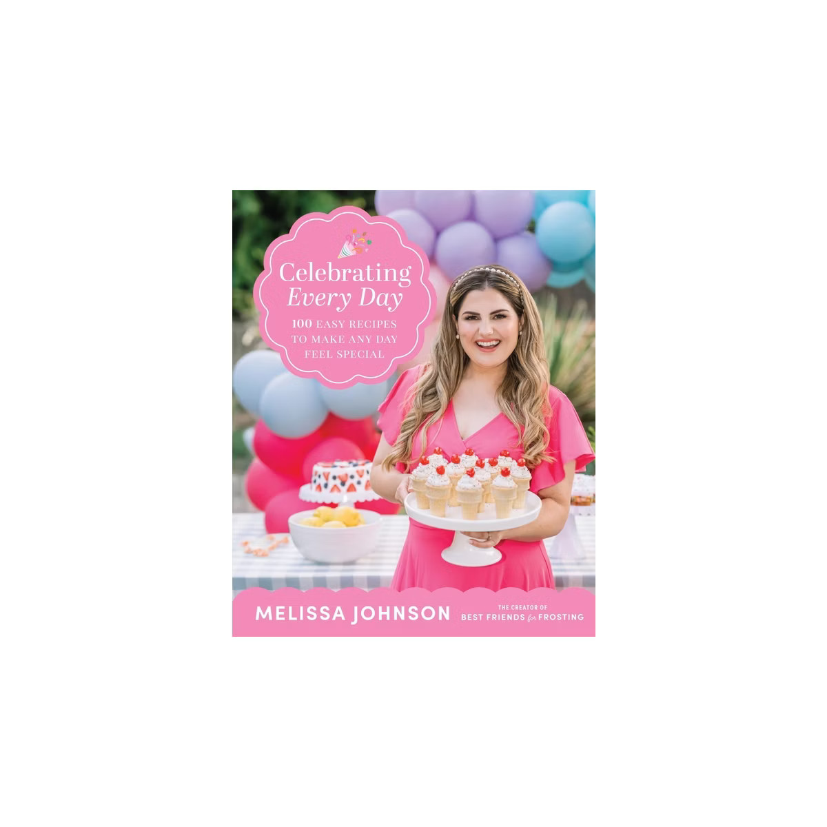 Celebrating Every Day - by  Melissa Johnson (Hardcover) | Target