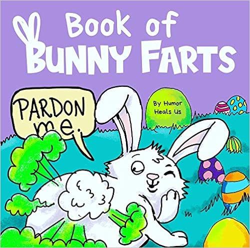 Book of Bunny Farts: A Cute and Funny Read Aloud Easter Picture Book For Kids and Adults, Perfect... | Amazon (US)
