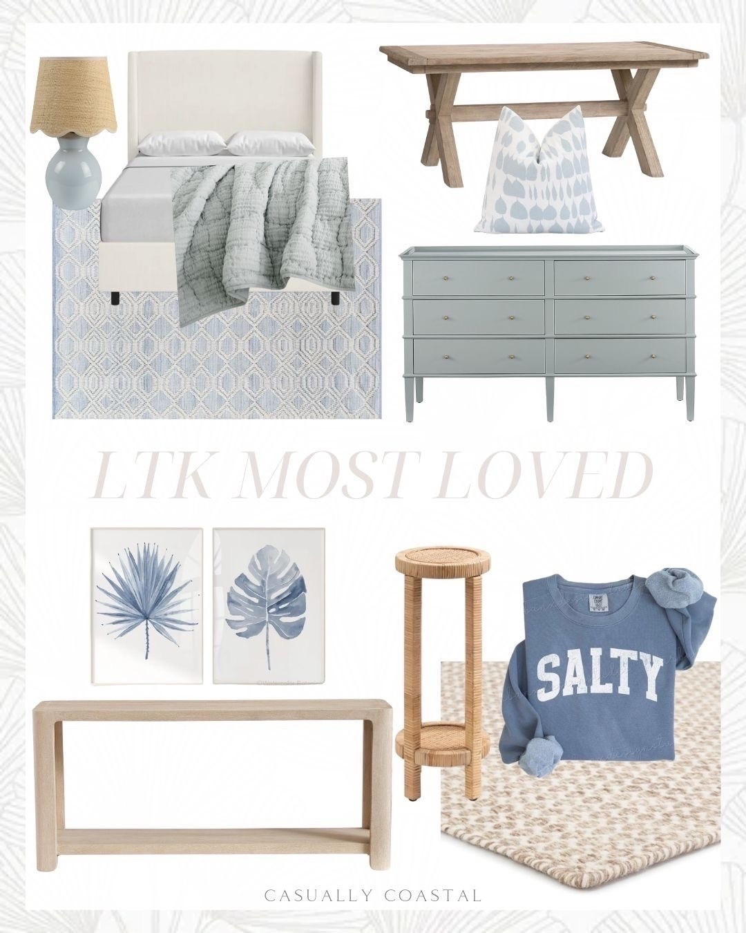 Some of the most loved items among the Casually Coastal community, many of which are currently on sale! I have many of these in my own home including the bed, rugs, scalloped lamp, quilt and dining table!
-
coastal home decor, coastal style, coastal furniture, coastal rugs, white beds, upholstered beds, Tilly bed, Wayfair beds, king size beds, queen size beds, full size beds, blue lamps, scalloped lamps, designer looks for less, blue rugs, living room rugs, bedroom rugs, 10x13 rugs, 9x12 rugs, 8x10 rugs, Serena & Lily look for less rugs, Ryder rug look for less, pottery barn dining tables, farmhouse dining tables, light wood dining tables, extending dining tables, blue dressers, coastal dressers, beach house furniture, bedroom furniture, dining room furniture, blue & white pillows, pillow covers, coastal artwork, palm artwork, wall decor, pottery barn console table, entryway tables, living room furniture, round side tables, rattan drink tables, neutral rugs, wayfair rugs, rugs on sale, salty sweatshirt, beach sweatshirts 

#LTKSaleAlert #LTKFindsUnder100 #LTKHome