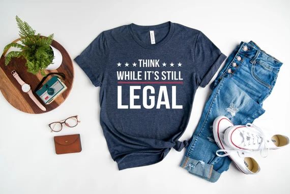 Rihanna Think While It's Still Legal Shirt, Rihanna Political Shirt, Think While It's Still Legal... | Etsy (US)
