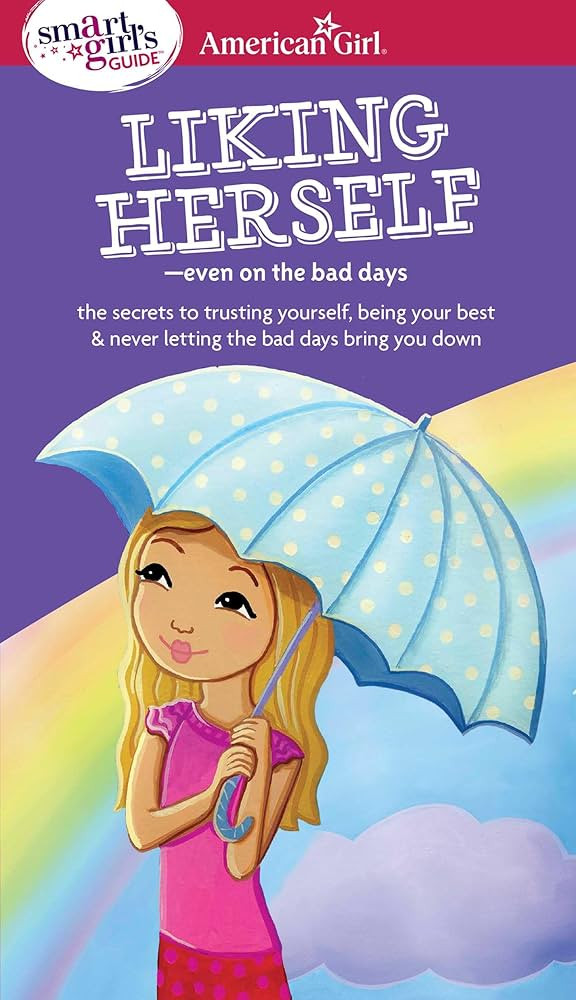A Smart Girl's Guide: Liking Herself: Even on the Bad Days (American Girl® Wellbeing) | Amazon (US)