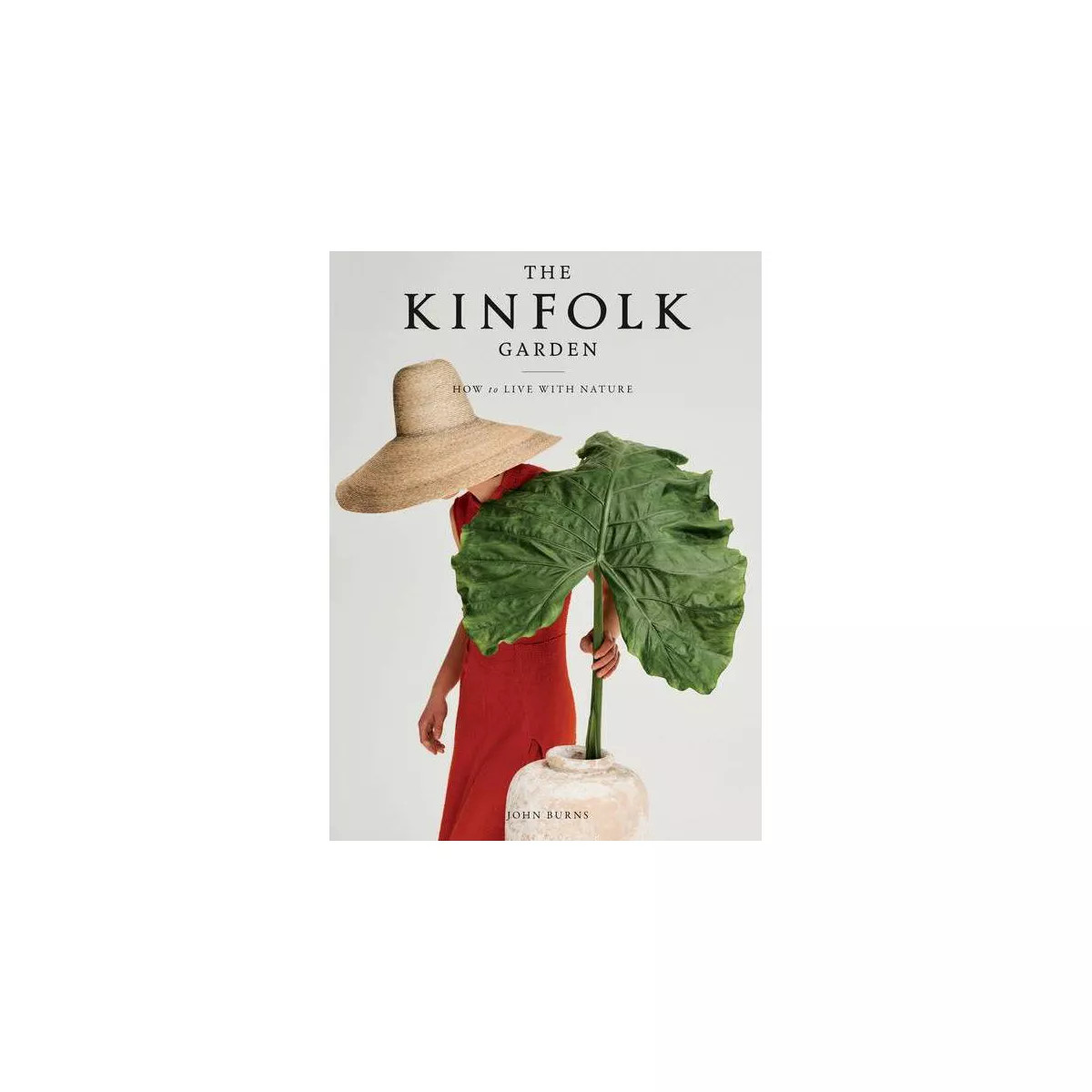 The Kinfolk Garden - by  John Burns (Hardcover) | Target